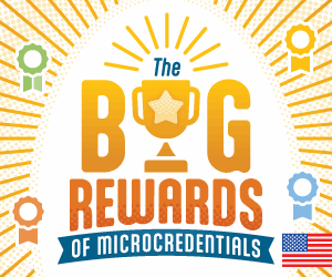 The Big Rewards of Microcredentials - U.S